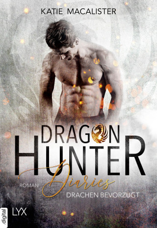 Katie MacAlister: Dragon Hunter Diaries - Drachen bevorzugt