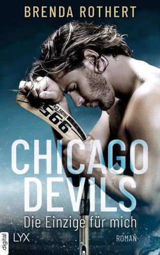 Brenda Rothert: Chicago Devils - Die Einzige für mich