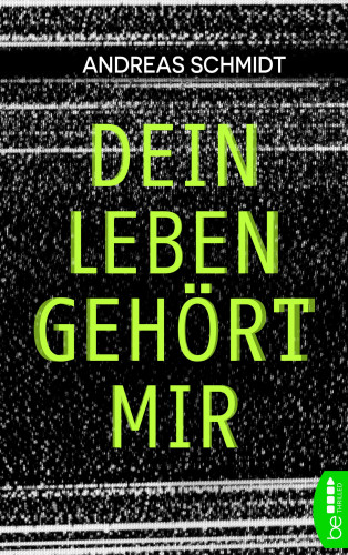 Andreas Schmidt: Dein Leben gehört mir