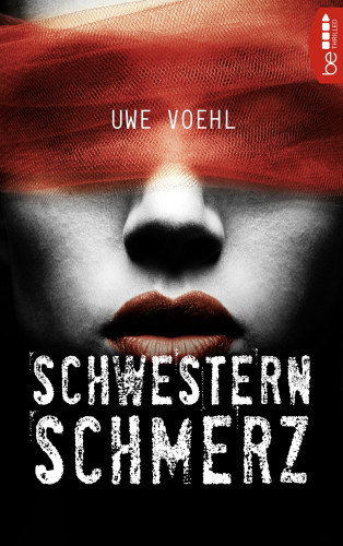 Uwe Voehl: Schwesternschmerz