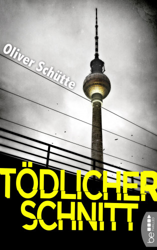 Oliver Schütte: Tödlicher Schnitt