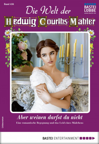 Julia Linde: Die Welt der Hedwig Courths-Mahler 456