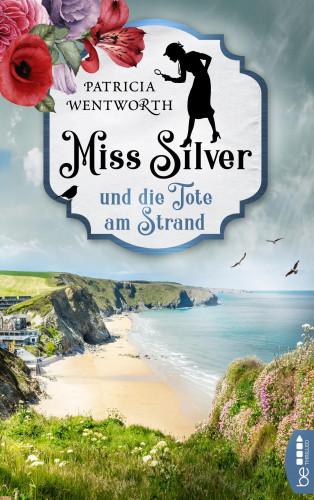 Patricia Wentworth: Miss Silver und die Tote am Strand
