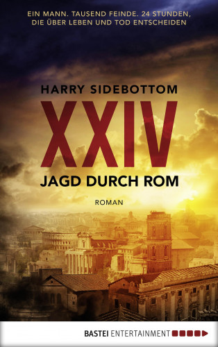 Harry Sidebottom: Jagd durch Rom - XXIV