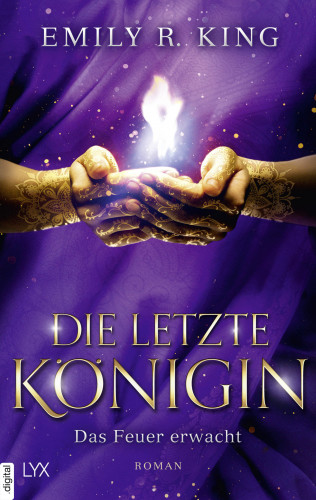 Emily R. King: Die letzte Königin - Das Feuer erwacht