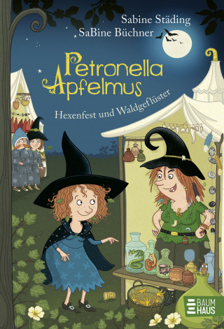 Sabine Städing: Petronella Apfelmus - Hexenfest und Waldgeflüster (Band 7)