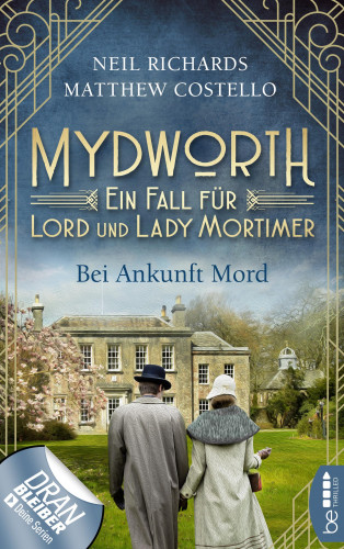 Matthew Costello, Neil Richards: Mydworth - Bei Ankunft Mord