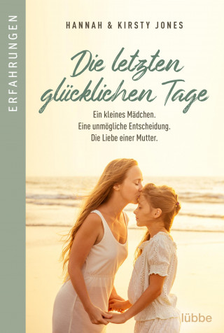 Kirsty Jones, Hannah Jones: Die letzten glücklichen Tage