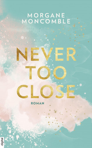 Morgane Moncomble: Never Too Close
