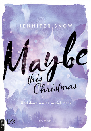 Jennifer Snow: Maybe this Christmas - Und dann war es so viel mehr
