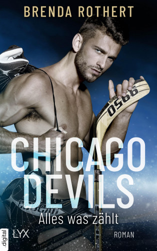Brenda Rothert: Chicago Devils - Alles, was zählt