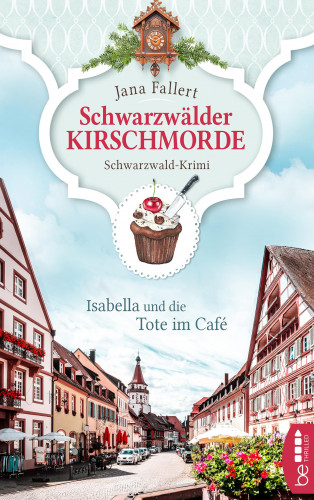 Jana Fallert: Schwarzwälder Kirschmorde - Isabella und die Tote im Café