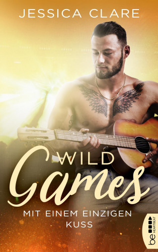 Jessica Clare: Wild Games - Mit einem einzigen Kuss