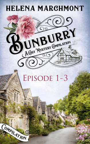 Helena Marchmont: Bunburry - Episode 1-3