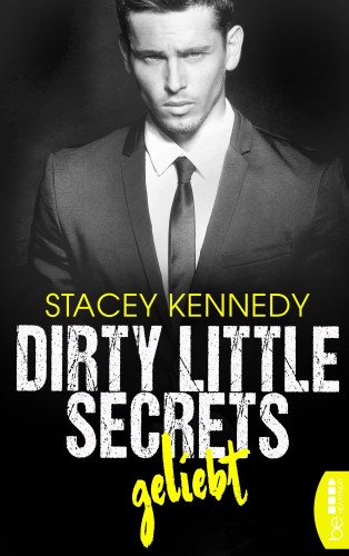 Stacey Kennedy: Dirty Little Secrets – Geliebt