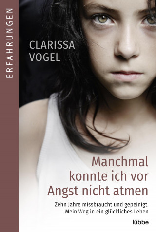 Clarissa Vogel: Manchmal konnte ich vor Angst nicht atmen