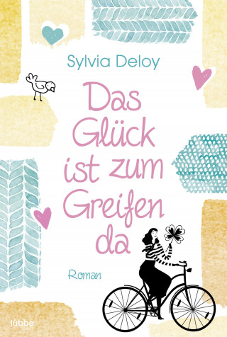 Sylvia Deloy: Das Glück ist zum Greifen da