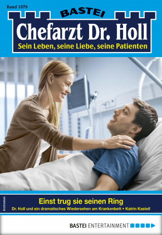 Katrin Kastell: Chefarzt Dr. Holl 1879