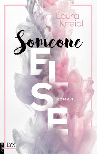 Laura Kneidl: Someone Else