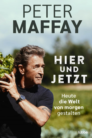 Peter Maffay: Hier und Jetzt