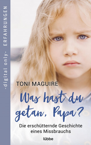 Toni Maguire: Was hast du getan, Papa?