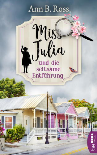 Ann B. Ross: Miss Julia und die seltsame Entführung