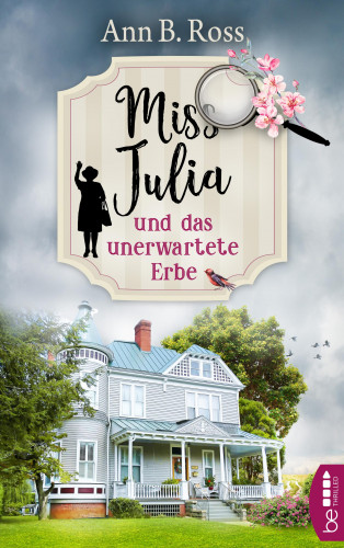 Ann B. Ross: Miss Julia und das unerwartete Erbe