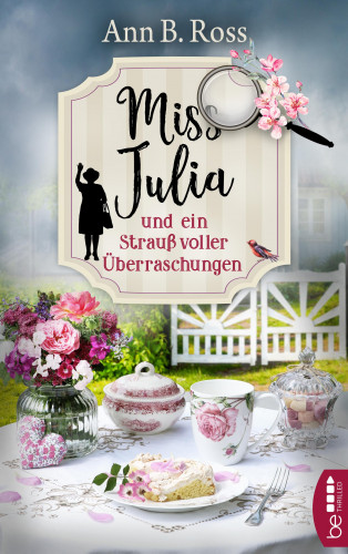 Ann B. Ross: Miss Julia und ein Strauß voller Überraschungen