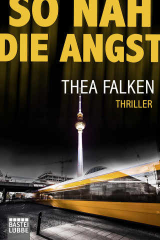 Thea Falken: So nah die Angst