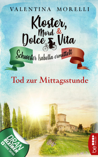 Valentina Morelli: Kloster, Mord und Dolce Vita - Tod zur Mittagsstunde