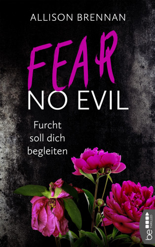 Allison Brennan: Fear No Evil – Furcht soll dich begleiten