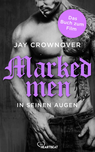 Jay Crownover: Marked Men: In seinen Augen