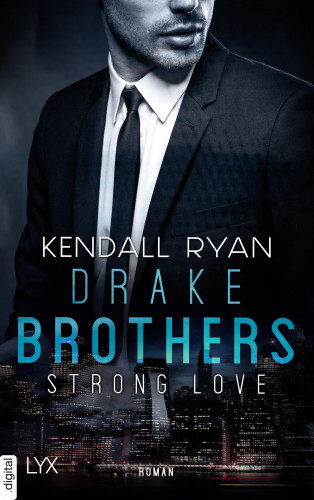 Kendall Ryan: Strong Love - Drake Brothers