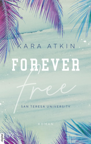 Kara Atkin: Forever Free - San Teresa University