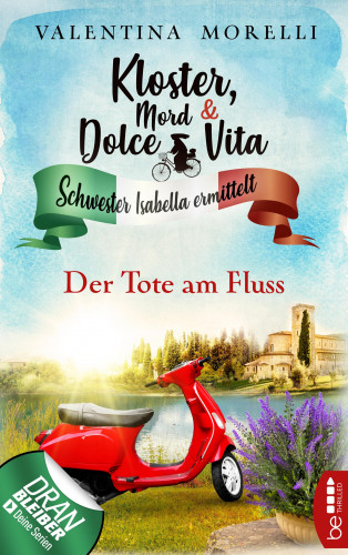 Valentina Morelli: Kloster, Mord und Dolce Vita - Der Tote am Fluss