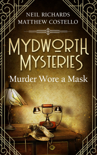 Matthew Costello, Neil Richards: Mydworth Mysteries - Murder wore a Mask