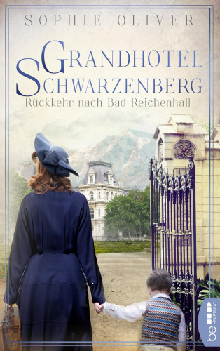 Sophie Oliver: Grandhotel Schwarzenberg – Rückkehr nach Bad Reichenhall