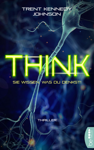 Trent Kennedy Johnson: Think - Sie wissen, was du denkst