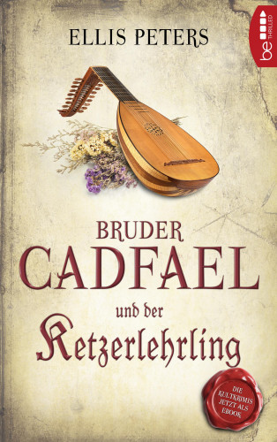 Ellis Peters: Bruder Cadfael und der Ketzerlehrling