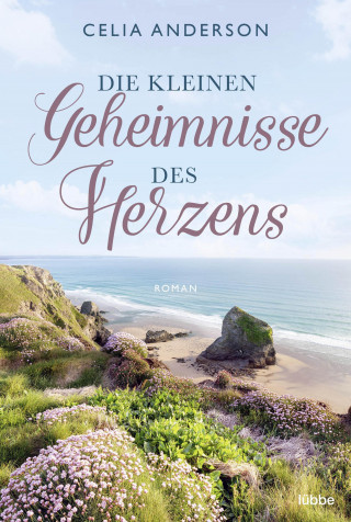 Celia Anderson: Die kleinen Geheimnisse des Herzens