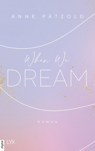 Anne Pätzold: When We Dream