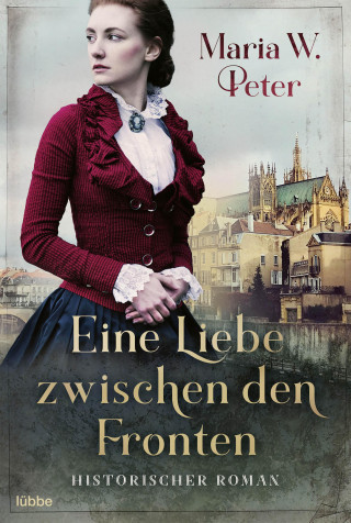 Maria W. Peter: Eine Liebe zwischen den Fronten