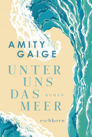 Amity Gaige: Unter uns das Meer