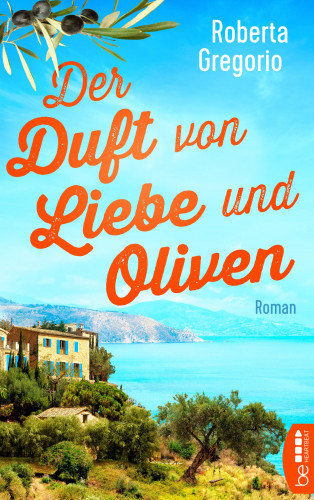 Roberta Gregorio: Der Duft von Liebe und Oliven