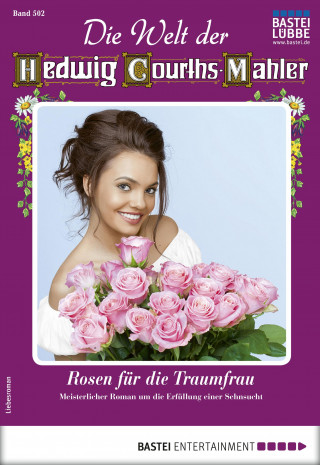 Friede Birkner: Die Welt der Hedwig Courths-Mahler 502