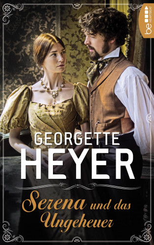 Georgette Heyer: Serena und das Ungeheuer