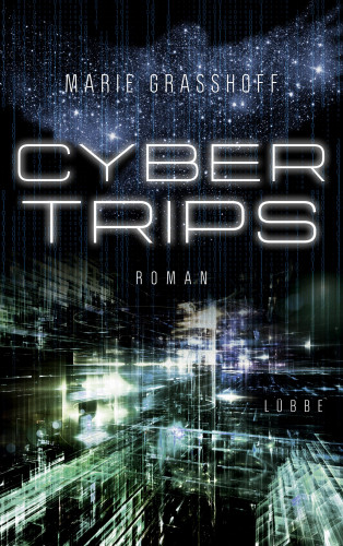 Marie Graßhoff: Cyber Trips