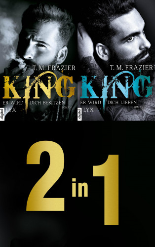 T. M. Frazier: Die King-Dilogie: Zwei Romane in einem E-Book