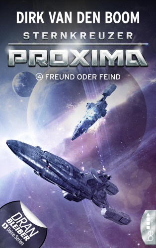Dirk van den Boom: Sternkreuzer Proxima - Freund oder Feind?