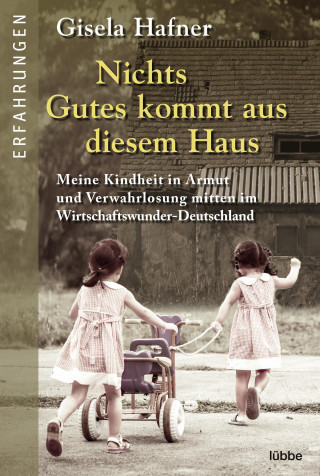 Gisela Hafner: Nichts Gutes kommt aus diesem Haus